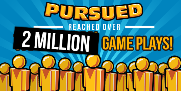 Pursued Hit 2 Million Game Plays!